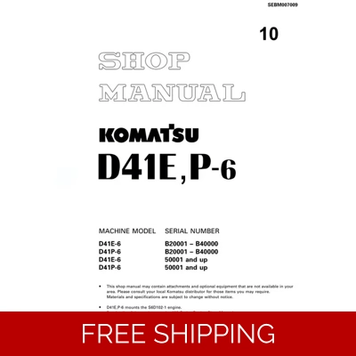 KOMATSU D41E-6 , D41P-6 BULLDOZER WORKSHOP MANUAL KOMATSU D41E-6 , D41P-6 BULLDOZER WORKSHOP MANUAL